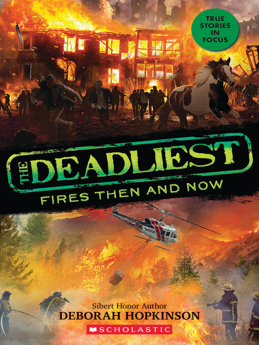 Title details for The Deadliest Fires Then and Now by Deborah Hopkinson - Wait list